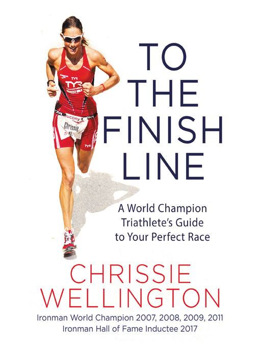 Title details for To the Finish Line by Chrissie Wellington - Available